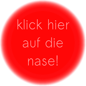 Klick hier auf die Clownsnase!